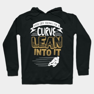 When Life Throws You A Curve Lean Into It' Hoodie